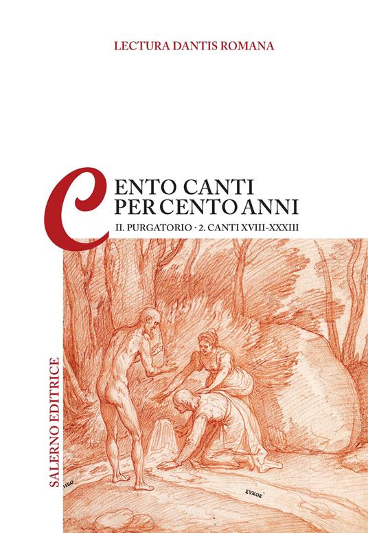 Lectura Dantis Romana. Cento canti per cento anni. Vol. 2/2: Purgatorio. Canti XVIII-XXXIII - copertina
