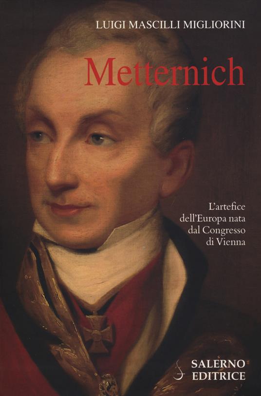 Metternich - Luigi Mascilli Migliorini - copertina