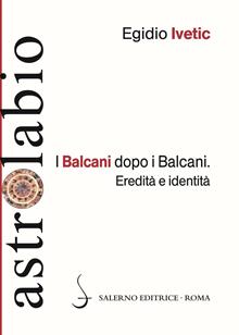 I Balcani dopo i Balcani