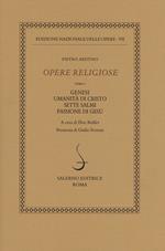 Opere religiose. Vol. 1: Genesi-Umanità di Cristo-Sette salmi-Passione di Gesù