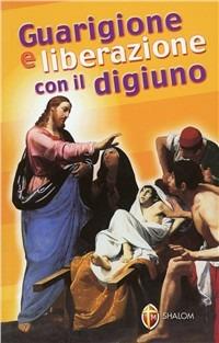 Guarigione e liberazione con il digiuno - Emmanuel Maillard - copertina
