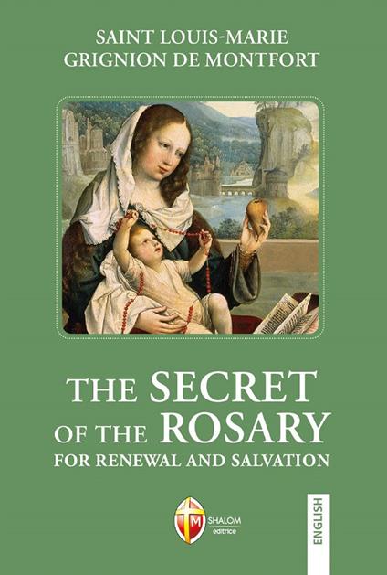 The secret of the Rosary. For renewal and salvation - Santo Louis-Marie Grignion de Montfort - copertina