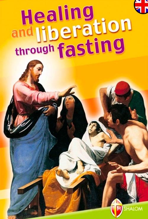 Healing and liberation through fasting. Ediz. inglese - Giuseppe Cionchi - copertina