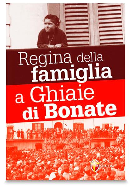 Le apparizioni della Madonna Regina della famiglia a Ghiaie di Bonate - Lucia Amour - copertina