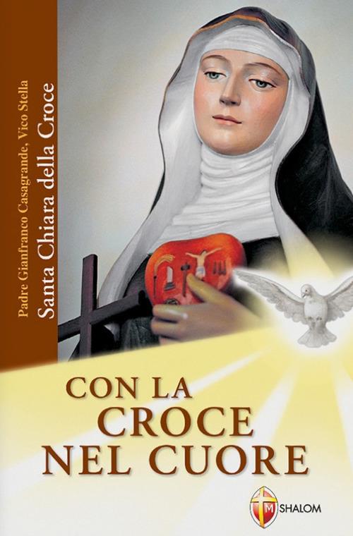 Con la croce nel cuore. Santa Chiara della croce - copertina