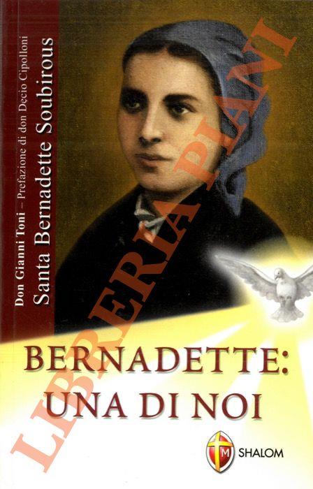 Santa Bernadette: una di noi