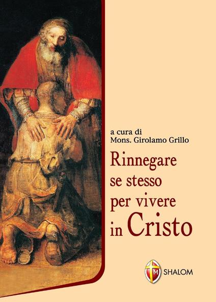 Rinnegare se stesso per vivere in Cristo - Maria Ionela - copertina