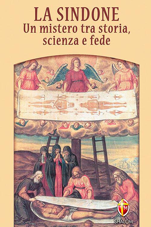La Sindone. Un mistero tra storia, scienza e fede - Maurizio Marinelli,Manuela Marinelli - copertina