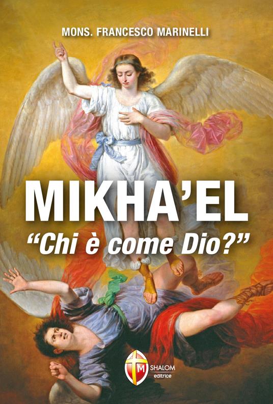 Mikha'el. Chi è come Dio? - Francesco Marinelli - copertina