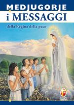 Medjugorje. I messaggi della regina della pace