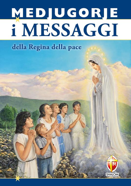 Medjugorje. I messaggi della regina della pace - copertina