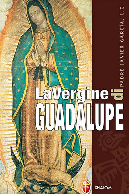 La Vergine di Guadalupe - Javier García - copertina