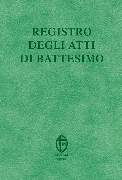 Registro degli atti di Battesimo - Editrice Shalom - copertina