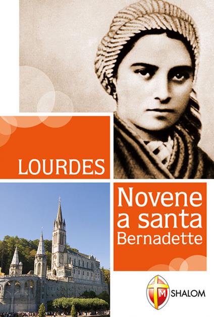 Lourdes. Novene a Santa Bernadette - Gianni Toni - copertina