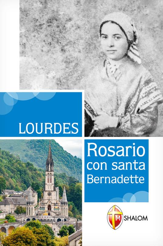 Lourdes. Rosario con Santa Bernadette - Gianni Toni - copertina