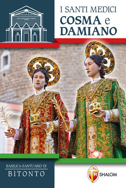 I santi medici Cosma e Damiano. Basilica-Santuario di Bitonto - copertina