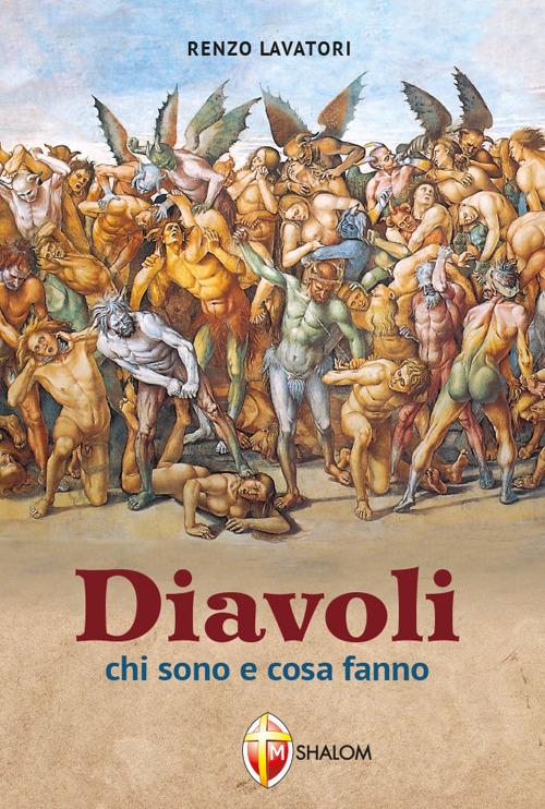 Diavoli. Chi sono e cosa fanno - Renzo Lavatori - copertina