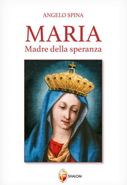 Maria Madre della speranza - Angelo Spina - copertina