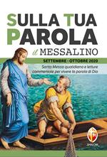 Sulla tua parola. Messalino. Letture della messa commentate per vivere la parola di Dio. Settembre-Ottobre 2020