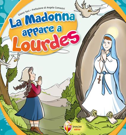 La Madonna appare a Lourdes - Gianni Toni - copertina