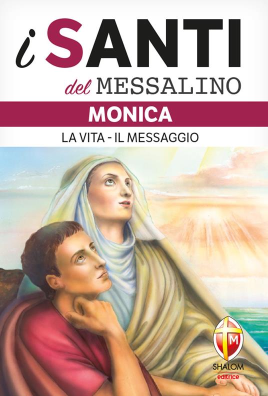 Monica. La vita, il messaggio - Remo Piccolomini - copertina