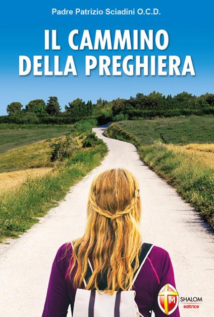 Il cammino della preghiera - Patrizio Sciadini - copertina