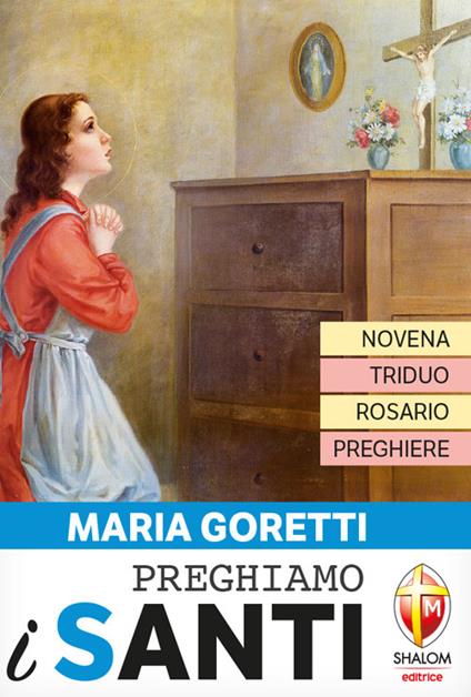 Maria Goretti. Novena, triduo, rosario e preghiere - copertina