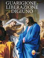 Guarigione e liberazione con il digiuno