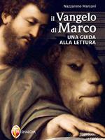 Il Vangelo di Marco. Una guida alla lettura