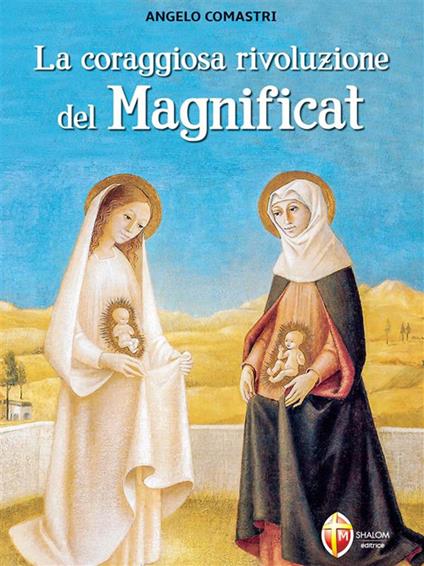 La coraggiosa rivoluzione del Magnificat - Angelo Comastri - ebook