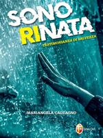 Sono rinata. Testimonianza di salvezza
