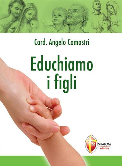 Educhiamo i figli - Angelo Comastri - ebook