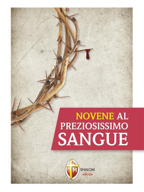 Novene al preziosissimo sangue - Editrice Shalom - ebook