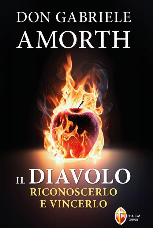 Il diavolo. Riconoscerlo e vincerlo - Gabriele Amorth - copertina