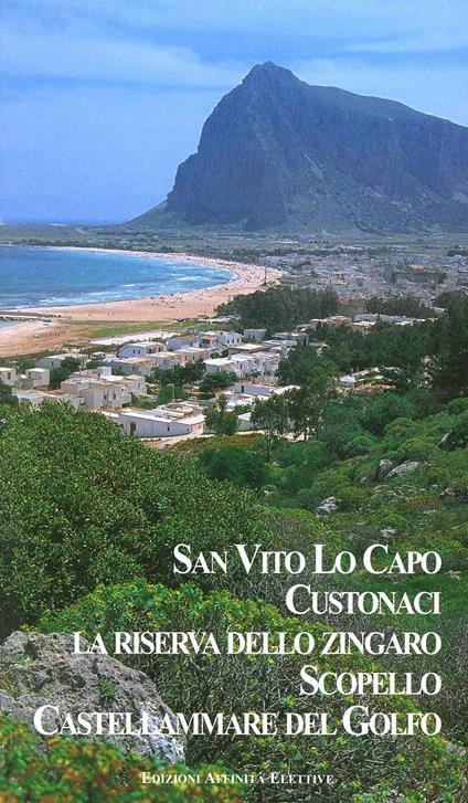 San Vito Lo Capo. Custonaci. La riserva dello Zingoro. Scopello. Castellammare del Golfo - Rosaria Falcone,Romilda Nicotra - copertina