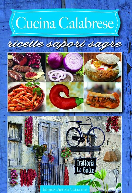 Cucina calabrese. Ricette sapori sagre - copertina