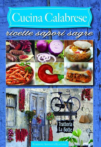 Cucina calabrese. Ricette sapori sagre - copertina