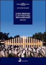 Luigi Mengoli. L'avventura Menamenamò. Quindici anni (1995-2010) di ricerca per lo sviluppo della cultura etnomusicale del Salento. Con CD Audio