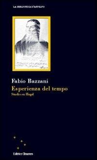 Esperienza del tempo. Studio di Hegel - Fabio Bazzani - copertina