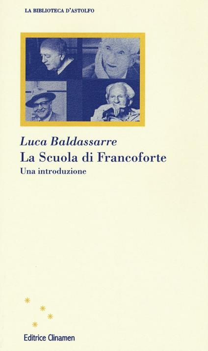 La Scuola di Francoforte. Una introduzione - Luca Baldassarre - copertina