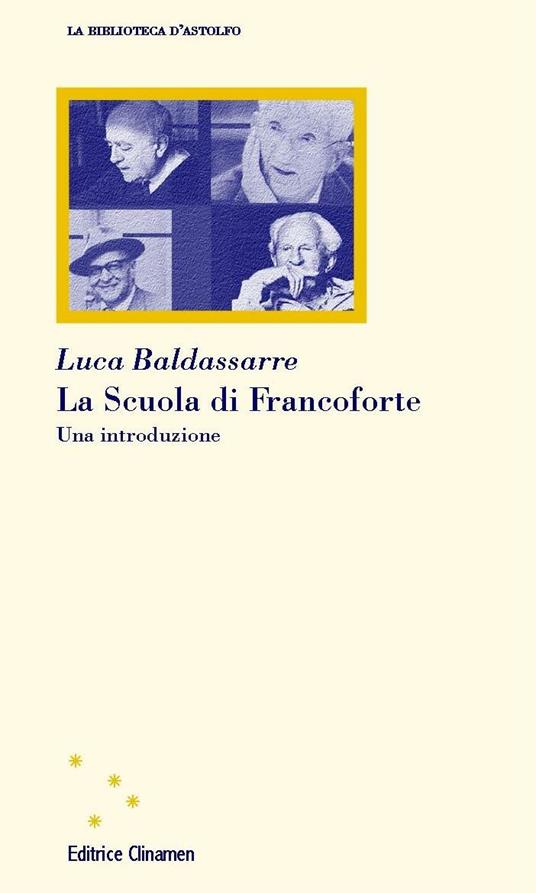 La Scuola di Francoforte. Una introduzione - Luca Baldassarre - copertina