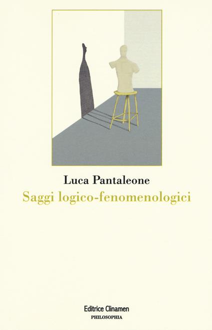 Saggi logico-fenomenologici - Luca Pantaleone - copertina