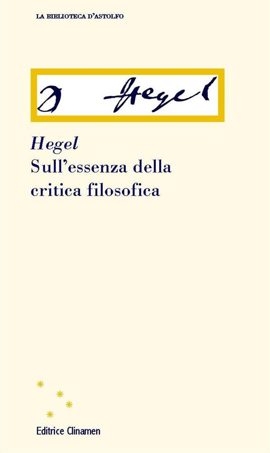 Sull'essenza della critica filosofica - Friedrich Hegel - copertina