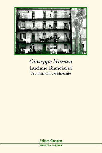 Luciano Bianciardi. Tra illusioni e disincanto - Giuseppe Muraca - copertina