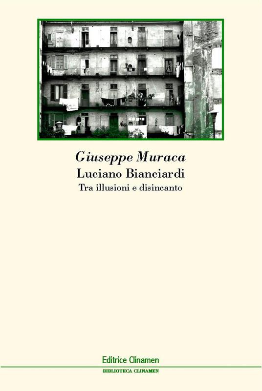 Luciano Bianciardi. Tra illusioni e disincanto - Giuseppe Muraca - copertina
