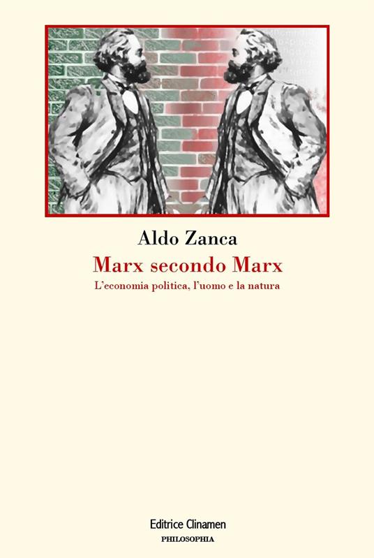 Marx secondo Marx. La critica dell'economia politica, l'uomo e la natura - Aldo Zanca - copertina