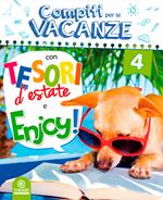 Compiti per le vacanze: Tesori d'estate-Enjoy! Per la Scuola elementare. Vol. 4