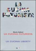 La cucina futurista-La cucina liberty