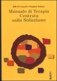 Manuale di terapia centrata sulla soluzione - Bill O'Connell,Stephen Palmer - copertina