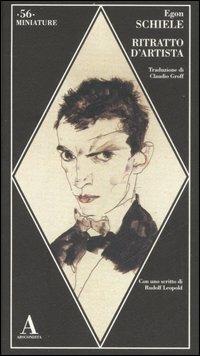 Ritratto d'artista. Ediz. illustrata - Egon Schiele - copertina